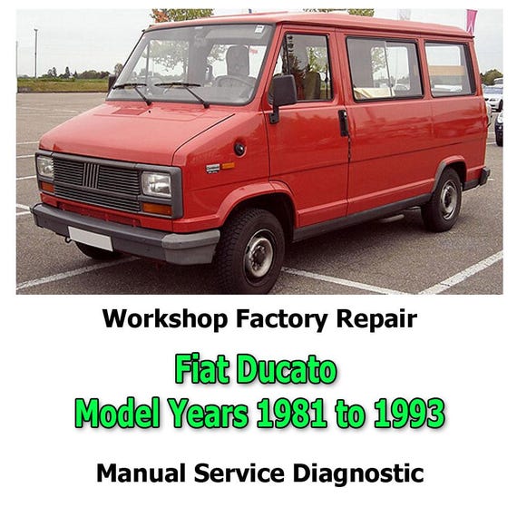 Fiat Ducato Model Years 1981 to 1993 workshop factory repair manual service Automotive Diagnostic Tools link Car Repair