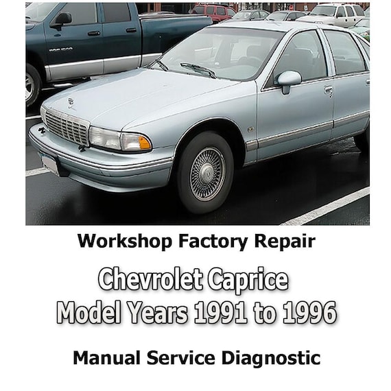 Chevrolet Caprice Model Years 1991 to 1996 workshop factory repair manual service Automotive Diagnostic Tools link Car Repair