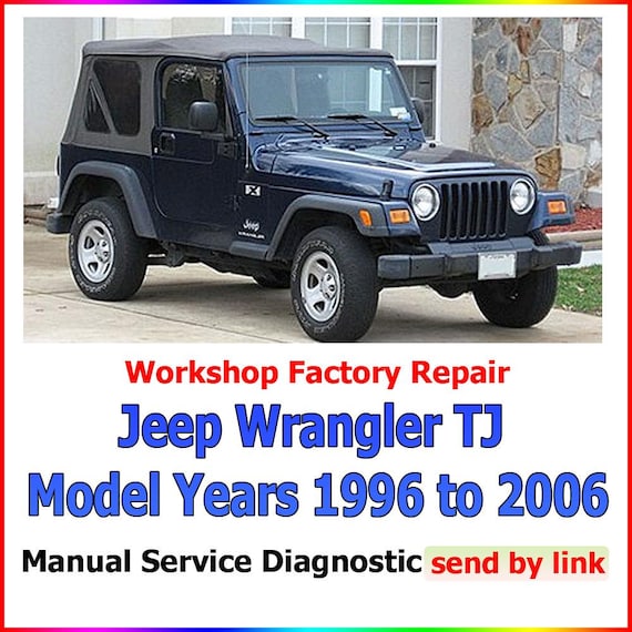 Workshop manual Jeep Wrangler TJ Model 1996-2006 Repair maintenance suspension, steering, brakes, body panels, wiring diagrams diagnostics
