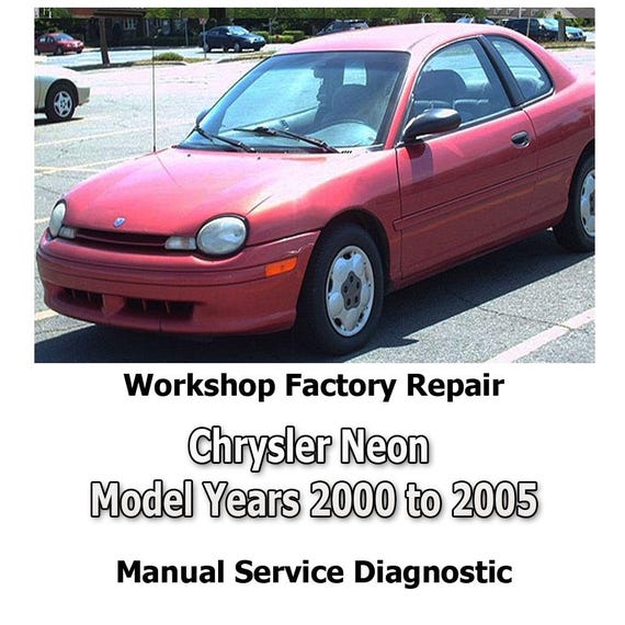 Chrysler Neon Model Years 2000 to 2005 workshop factory repair manual service Automotive Diagnostic Tools link Car Repair