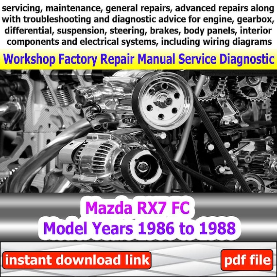 Factory service for RX7 FC Repair Manual Workshop electrical system with wiring diagram engine gearbox model years 1986 to 1988