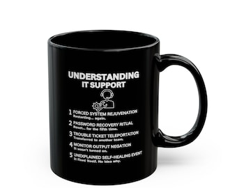 Tasse noire IT Support - Tasse à café amusante pour les amateurs de technologie