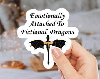 Emotionally Attached To Fictional Dragons Vinyl Sticker
