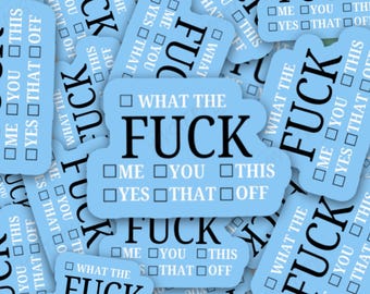What The Fuck Multiple Choice Vinyl Sticker| Fuck Yes Energy, Sarcastic Chaos Humor, Adulting Gift,