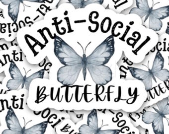 Anti-Social Butterfly Vinyl Sticker | Introvert Humor, Laptop Decal, Water Bottle Sticker