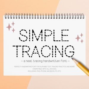 May include: A spiral-bound notepad with the words "SIMPLE TRACING" in a dotted font. Below, it reads "~ a neat tracing handwritten font ~". The notepad also states it is a perfect handwriting font for alphabet dot tracing practice and is compatible with all devices.