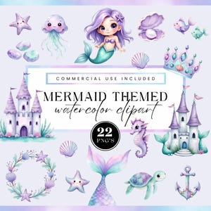May include: A collection of watercolour clipart with a mermaid theme. Features a mermaid, castle, seahorse, starfish, and other aquatic elements in pastel colours. Text reads "MERMAID THEMED watercolor clipart" and "22 PNG's". Commercial use included.
