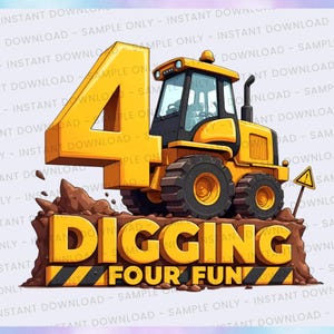 May include: A yellow cartoon illustration featuring a construction vehicle and the number 4. The text "DIGGING FOUR FUN" is displayed in bold, yellow letters. The image has a construction theme, with a sign and dirt.