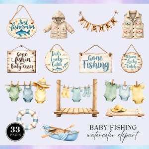 May include: Watercolor clipart set featuring baby fishing-themed items. Includes signs with text like "Best Fisherman" and "Gone Fishing", baby clothes, a boat, and a life preserver. The text "BABY FISHING watercolor clipart" is also present.