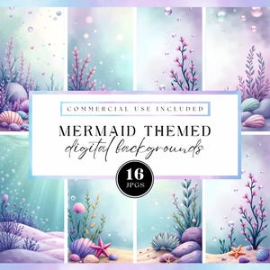 May include: A collection of 16 mermaid-themed digital backgrounds. The backgrounds feature underwater scenes with seashells, starfish, and aquatic plants in shades of blue, purple, and pink. Text includes "Commercial Use Included" and "Mermaid Themed Digital Backgrounds".