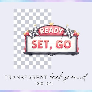 Pode incluir: Uma placa em estilo vintage com as palavras "READY, SET, GO" em letras vermelhas. A placa tem uma borda vermelha e preta, com bandeiras quadriculadas em ambos os lados. As palavras "TRANSPARENT background" e "300 DPI" est&atilde;o escritas abaixo.