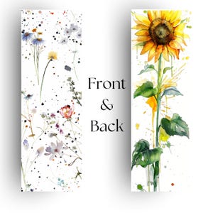 May include: Two bookmark designs featuring watercolor illustrations. The front bookmark shows a single sunflower with yellow petals and a brown center. The back bookmark shows a cluster of small white, pink, and blue flowers with green stems. Both bookmarks have a white background with watercolor splatters.