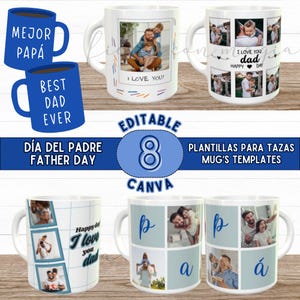 Puede incluir: Tazas de cerámica blanca con fotos y texto, incluyendo "I Love You Dad" y "Best Dad Ever". La imagen también presenta tazas azules con "Mejor Papá" y "Best Dad Ever". La imagen incluye el texto "Father Day" y "Mug's Templates".