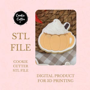 May include: A pumpkin-shaped biscuit with white icing resembling whipped cream and a small dark brown stick. The text reads Cookie Cutter tr, STL FILE, COOKIE CUTTER STL FILE, and DIGITAL PRODUCT FOR 3D PRINTING on a light pink background.