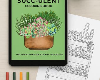 Succulent Coloring Book For Adults | Funny Stress Relief | Gift for her | Digital Download | Printable PDF