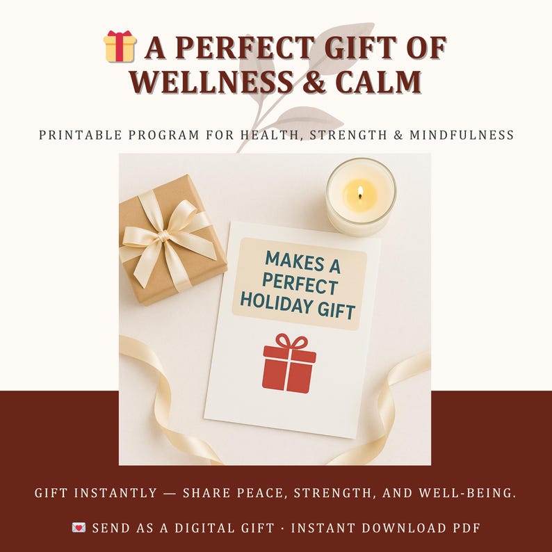 May include: A promotional image with the text "A PERFECT GIFT OF WELLNESS & CALM". It features a gift box, a lit candle, and a card that reads "MAKES A PERFECT HOLIDAY GIFT". The image promotes a printable program for health, strength, and mindfulness.