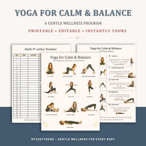 May include: Printable yoga program titled "Yoga for Calm & Balance" with a daily practice tracker and a 10-pose flow guide. The guide includes illustrations of yoga poses and instructions. The text includes "Strengthen, Stretch, and Soothe."