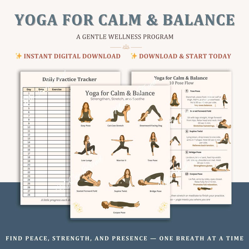 May include: A digital download featuring yoga poses for calm and balance. The image includes a daily practice tracker and a guide with 10 yoga poses. The text reads "Yoga for Calm & Balance" and "Find peace, strength, and presence."