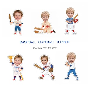 May include: Baseball cupcake toppers featuring a child's face in various baseball poses. The toppers are in red, white, blue, and beige baseball uniforms, holding bats, a trophy, and a baseball. Text on the image reads "BASEBALL CUPCAKE TOPPER" and "CANVA TEMPLATE."