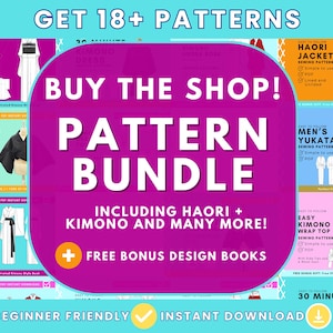 May include: A promotional image for a pattern bundle featuring Japanese kimono sewing patterns. The image includes text that reads "Get 18+ Patterns" and "Buy the Shop! Pattern Bundle." The bundle includes Haori, Kimono, and more. The image is beginner-friendly and offers instant downloads.