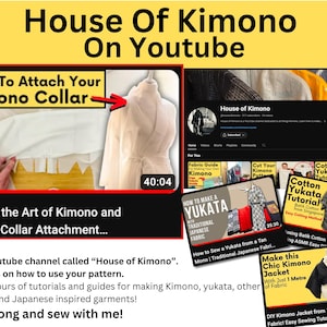 May include: Image promoting the "House of Kimono" YouTube channel, featuring tutorials on kimono and yukata sewing. The image includes a kimono, a collar attachment tutorial, and various video thumbnails.
