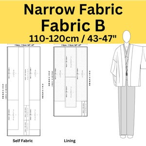 May include: Diagram of fabric layout with the text "Narrow Fabric Fabric B 110-120cm / 43-47". The diagram includes a self-fabric layout, a lining layout, and a kimono-style garment illustration.