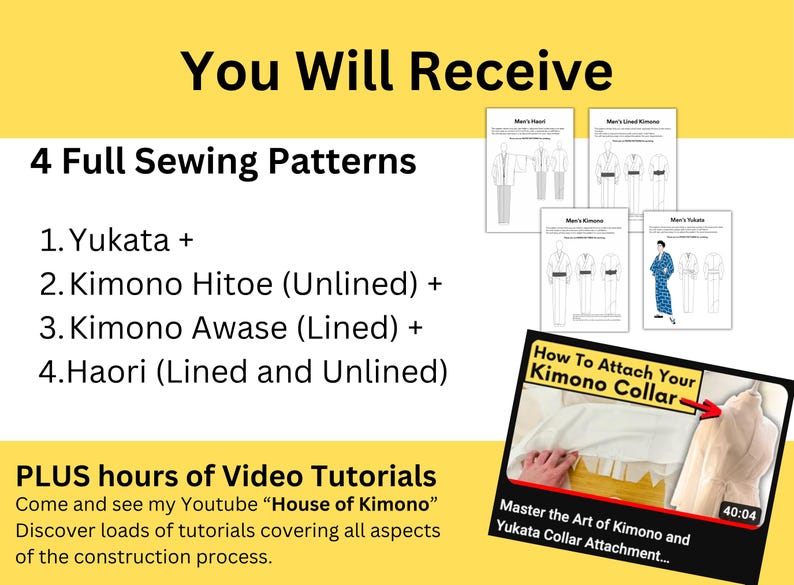 May include: Image featuring sewing patterns for Yukata, Kimono Hitoe, Kimono Awase, and Haori. The image includes text: "You Will Receive 4 Full Sewing Patterns." Also included is a video tutorial on attaching a kimono collar.
