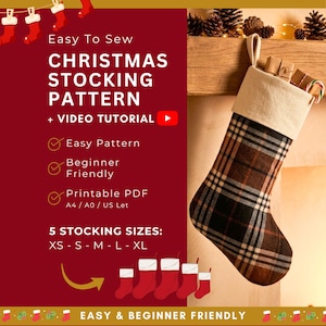 May include: A digital sewing pattern for a Christmas stocking featuring text that reads Easy To Sew CHRISTMAS STOCKING PATTERN + VIDEO TUTORIAL, Easy Pattern, Beginner Friendly, Printable PDF A4 / A0 / US Let, and 5 STOCKING SIZES: XS - S - M - L - XL.