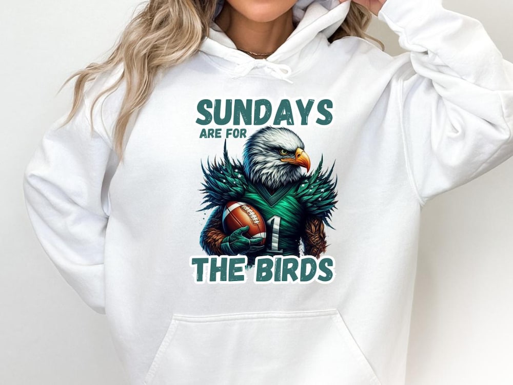 Sundays Are For The Birds Hoodie, Superbowl Hoodie, Philadelphia Eagles Hoodie, Fly Eagles Hoodie, Go Birds Hoodie, Eagles Fan Gift