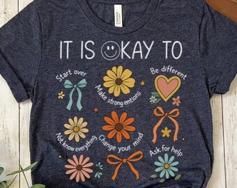 It's Okay To Shirt: Mental Health Counselor Gift