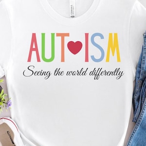 Autism Seeing The World Differently Shirt, Autism Shirt, Autism Awareness Shirt, Autism Shirt, Autism Month, Special Ed Teacher Shirt