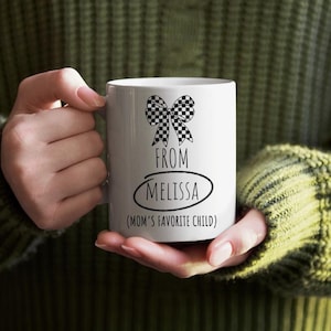 Funny Favorite Child Mug, Funny Mug for Mom,Mothers Day Gift,Favorite Daughter, Personalized Mom Mug, Mom Gift,Funny Mom,Mother&#39;s Day Mug