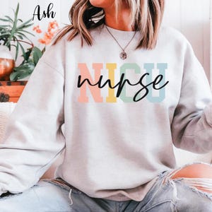 NICU Nurse Sweatshirt: Neonatal Intensive Care Appreciation Gift