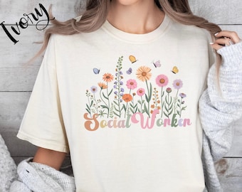 Social Worker Comfort Colors Shirt: Motivational Gift