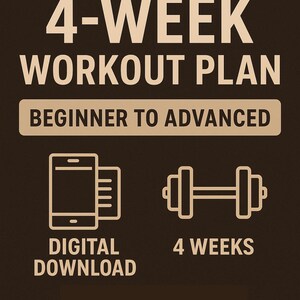 Może przedstawiać: Brązowa grafika z tekstem "PERSONALIZED 4-WEEK WORKOUT PLAN" i "BEGINNER TO ADVANCED". Zawiera ikony smartfona i hantli, ze słowami "DIGITAL DOWNLOAD" i "4 WEEKS".