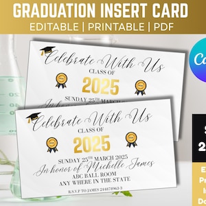 May include: Editable graduation insert card template in white with black text and gold accents. The card says "Celebrate With Us Class of 2025" and includes a graduation cap icon. The card is 2x3.5 inches.