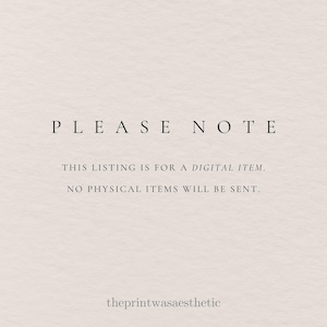 May include: A digital item announcement with the text "PLEASE NOTE" at the top. Below, it states, "THIS LISTING IS FOR A DIGITAL ITEM. NO PHYSICAL ITEMS WILL BE SENT." The seller's name, "theprintwasaesthetic," is at the bottom.