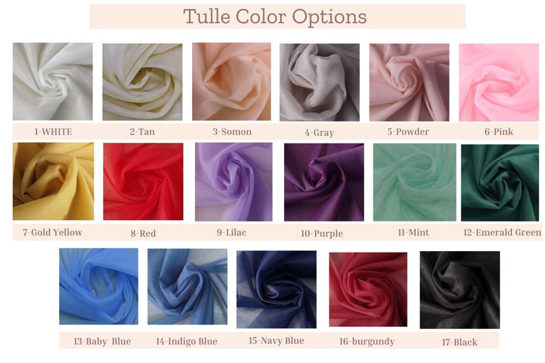 May include: A color chart titled Tulle Color Options displaying seventeen swatches of sheer fabric in various shades including white, tan, somon, gray, powder, pink, gold yellow, red, lilac, purple, mint, emerald green, baby blue, indigo, navy, burgundy, and black.