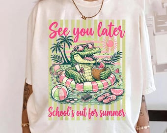 See You Later Gator Shirt, Last Day School Summer Teacher Tee