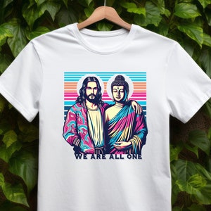 Jesus and Buddha TShirt, Spirituality T-Shirt, We Are All One TShirt, Oneness Unity Tee, Christian Buddhist Tee, Peaceful Religious TShirt