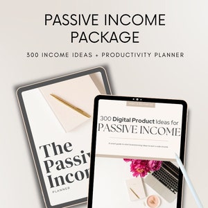 Passive Income Package [Productivity Planner + 300 Digital Passive Income Ideas]