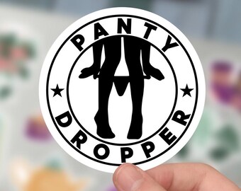 Panty Dropper Sticker, Sassy Kiss-Cut Sticker For Phone Case, Tumbler, Laptop.