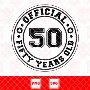 Officiële vijftig jaar oude SVG, PNG, 50e verjaardag shirt, verjaardag shirt idee, verjaardagsfeestje idee, verjaardagscadeau. Vector gesneden bestand voor Cricut.