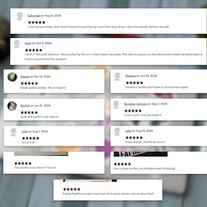 May include: A collection of customer reviews for a sticker featuring the text "Eating healthy is super important lol". The reviews are all five stars and include positive comments about the sticker's quality, design, and speed of delivery.