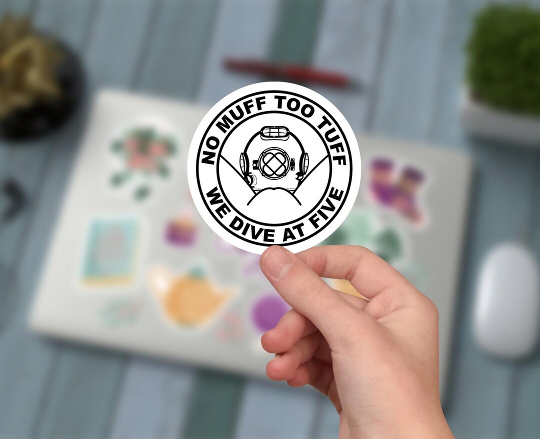 No Muff Too Tuff We Dive at Five Sticker, Funny Erotic Sticker, Adult ...