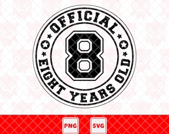 May include: Black and white circular design with the text "Official Eight Years Old" and a large number "8" in the center.