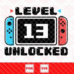 Level 13 Unlocked SVG, 13.Geburtstag Tshirt, 13.Geburtstag Geschenk, Gamer Geburtstag Png, lustiges Shirt Design. Vektorschnittdatei für Cricut.