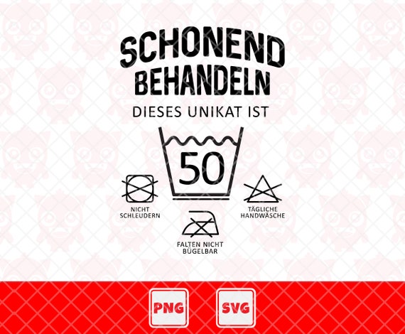 Schonend Behandeln Dieses Unikat Ist 50 Svg, Treat Gently Png, 50th Birthday Tshirt, 50th Birthday Party Gift. Vector Cut File For Cricut.