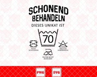 Schonend Behandeln Dieses Unikat Ist 70 Svg, Treat Gently Png, 70th Birthday Tshirt, 70th Birthday Party Gift. Vector Cut File For Cricut.