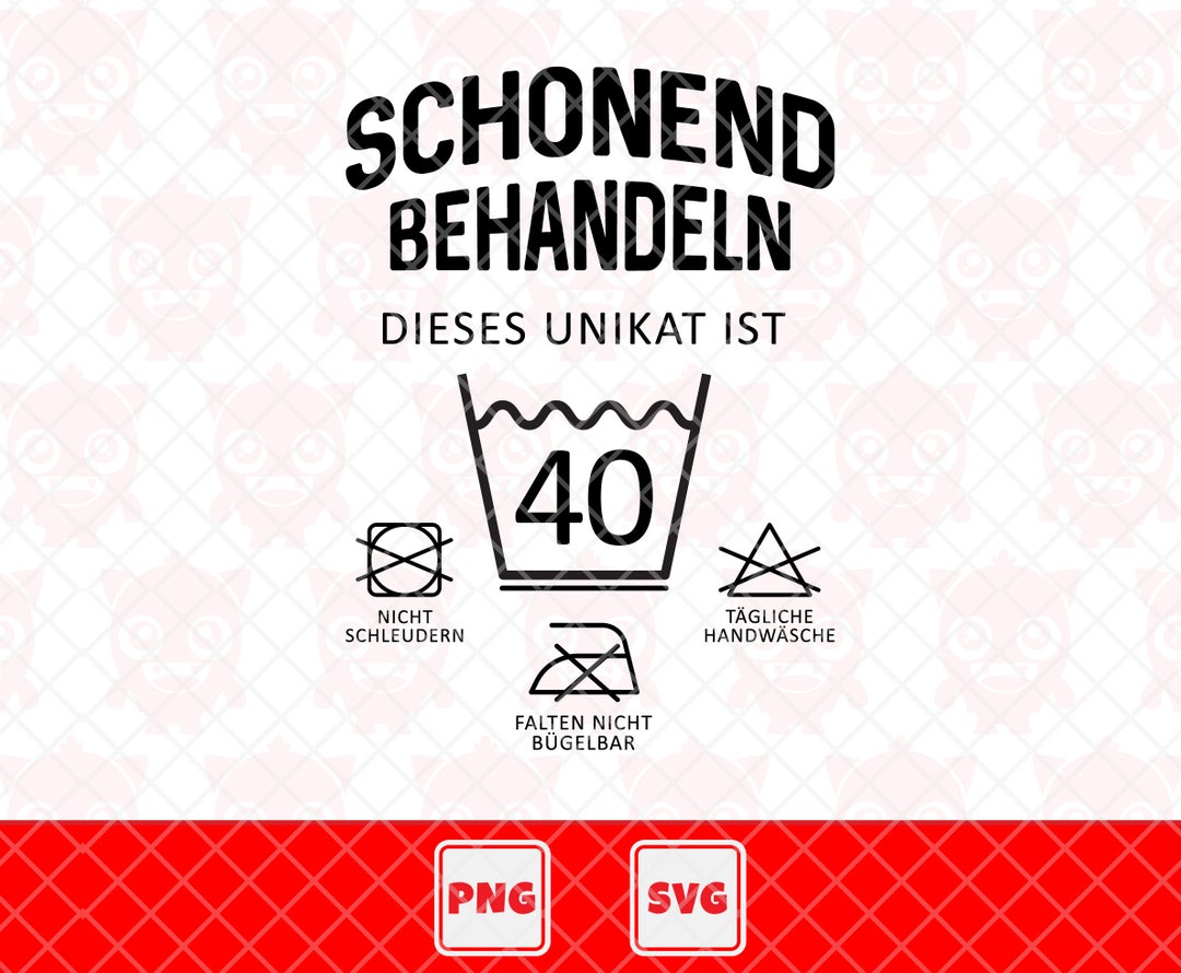Schonend Behandeln Dieses Unikat Ist 40 Svg, Treat Gently Png, 40th
